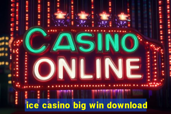 ice casino big win download